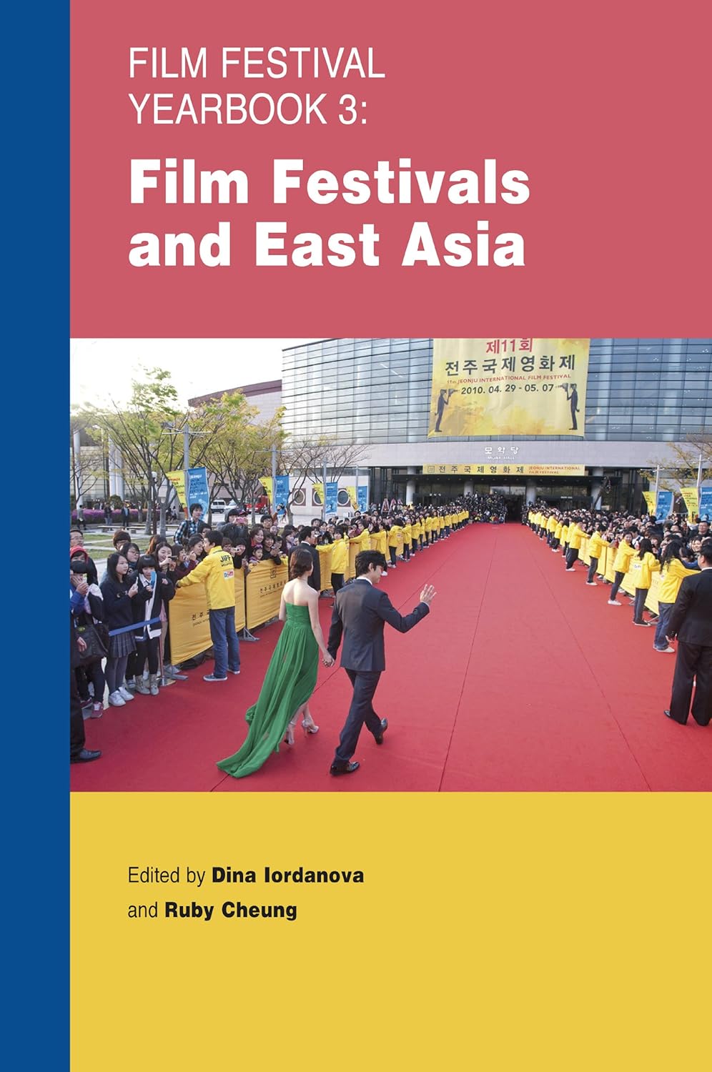 Film Festival Yearbook 3: Film Festivals and East Asia