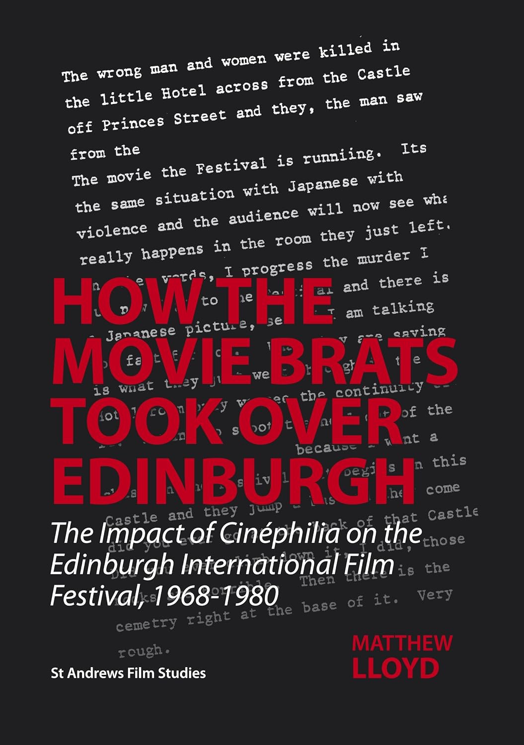 How the Movie Brats Took Over Edinburgh: The Impact of Cinephilia on the Edinburgh International Film Festival, 1968-1980